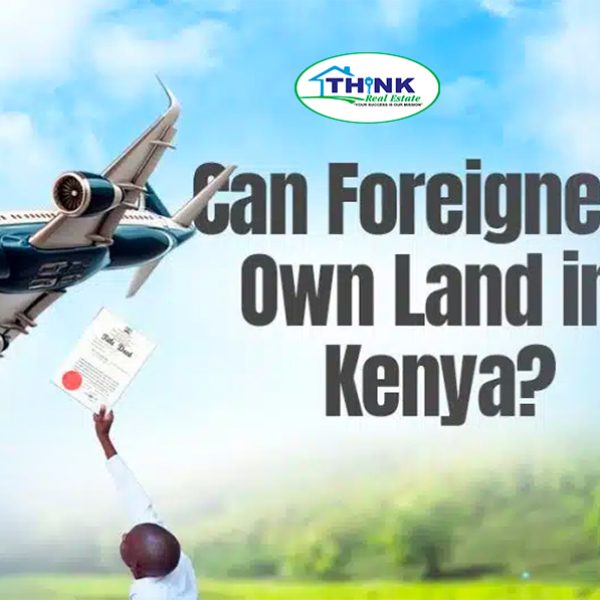 Kenya Land Ownership Rules for Foreign Investors